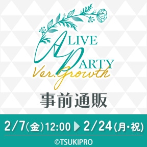 ALIVE PARTY Ver.Growth Oʔ