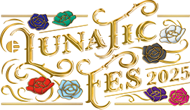 wLUNATIC FES 2025 `NOBLE FLOWERS`xʔ
