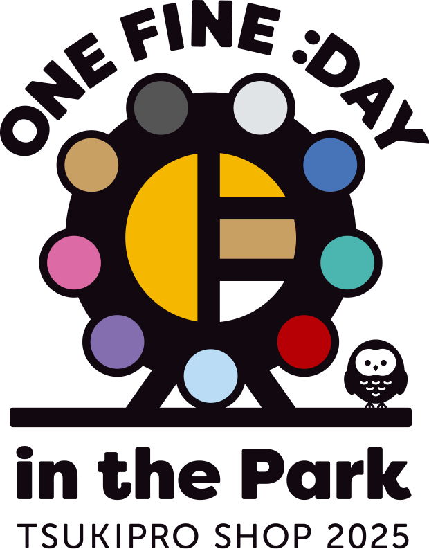 TSUKIPRO SHOP in IKEBUKURO 2025uOne Fine Day in the Parkvʔ